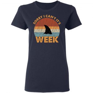 Sharks Week Sorry I Can For Shark Lover Shirt 19
