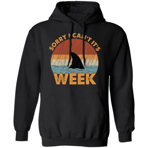 Sharks Week Sorry I Can For Shark Lover Shirt 10