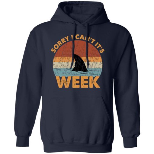 Sharks Week Sorry I Can For Shark Lover Shirt 11