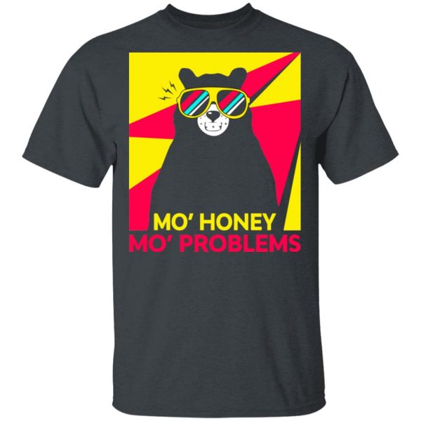 Mo' Honey Mo' Problems Shirt 2