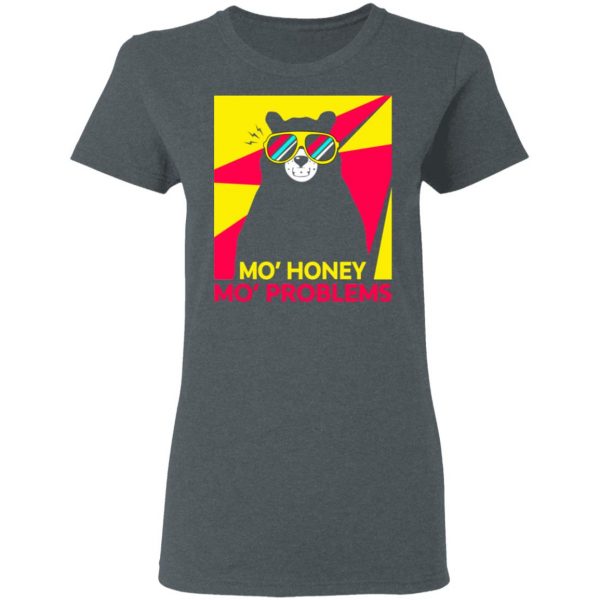 Mo' Honey Mo' Problems Shirt 6