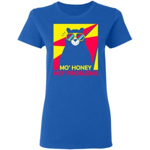 Mo' Honey Mo' Problems Shirt 20