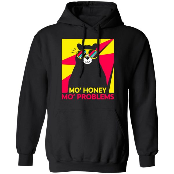 Mo' Honey Mo' Problems Shirt 10