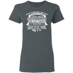 Never Underestimate A Woman Who Loves Blue Cheese She Was Wrong Shirt 18