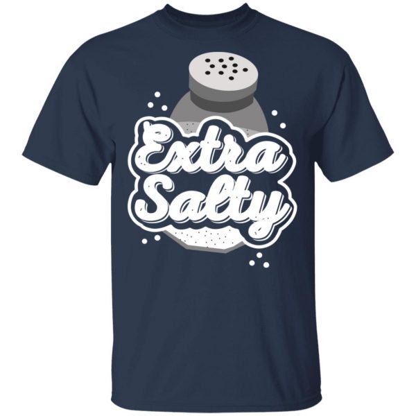 Extra Salty Shirt 3