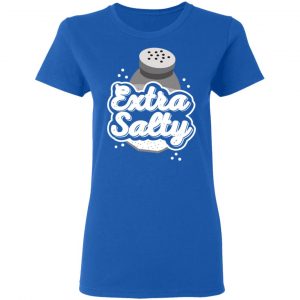 Extra Salty Shirt 20