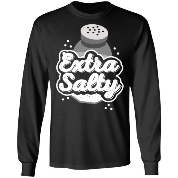 Extra Salty Shirt 9
