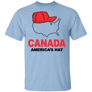 Canada America’s Hat T-Shirt Funny Quotes
