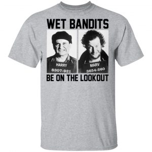 Wet Bandits Be On The Lookout Shirt 14