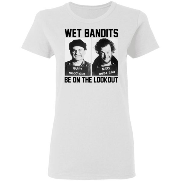 Wet Bandits Be On The Lookout Shirt 5