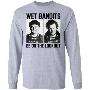 Wet Bandits Be On The Lookout Shirt 18