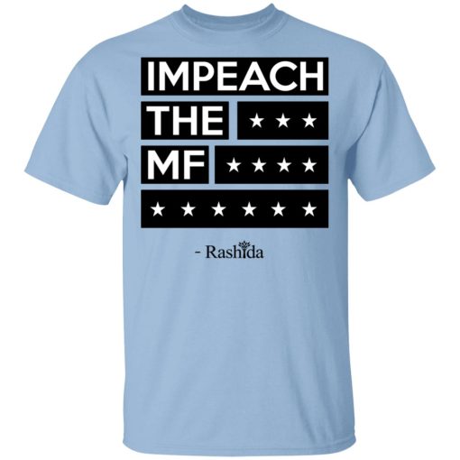 Rashida Tlaib Impeach The Mf Shirt 1