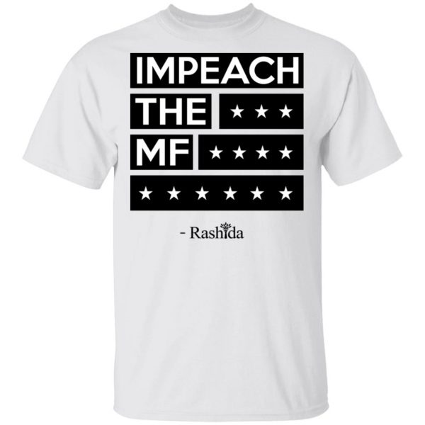 Rashida Tlaib Impeach The Mf Shirt 2