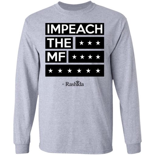 Rashida Tlaib Impeach The Mf Shirt - Image 7