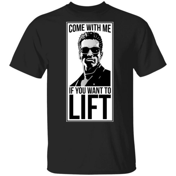 Come With Me If You Want To Lift Shirt 1