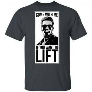 Come With Me If You Want To Lift Shirt 14