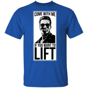 Come With Me If You Want To Lift Shirt 16