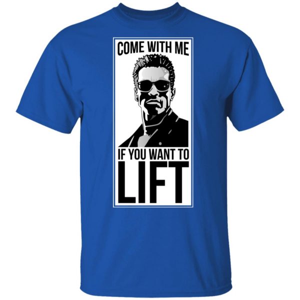 Come With Me If You Want To Lift Shirt 4