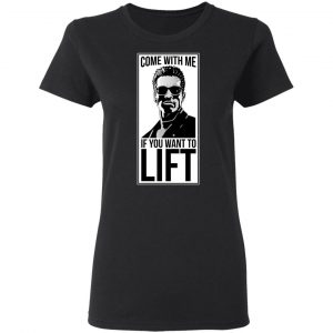 Come With Me If You Want To Lift Shirt 17
