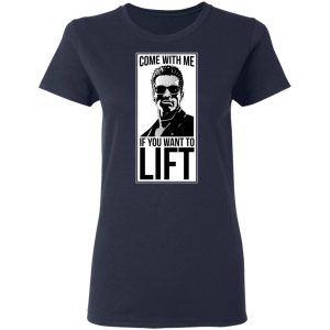 Come With Me If You Want To Lift Shirt 19