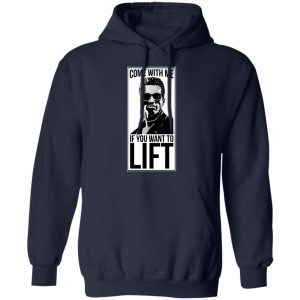 Come With Me If You Want To Lift Shirt 23