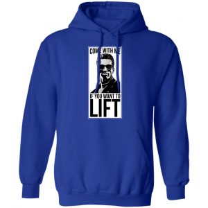 Come With Me If You Want To Lift Shirt 25