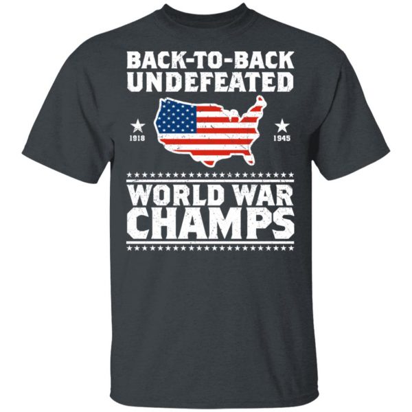 Back To Back Undefeated World War Champs Shirt 2
