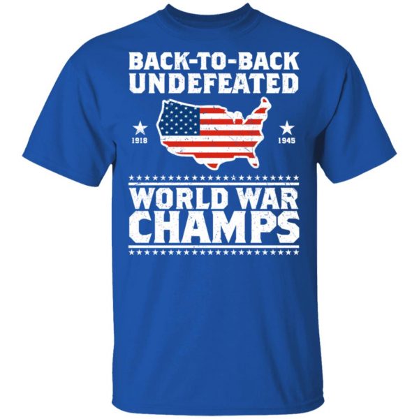 Back To Back Undefeated World War Champs Shirt 4