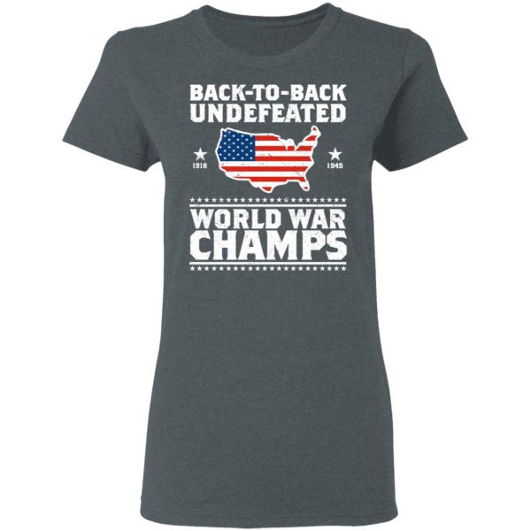 Back To Back Undefeated World War Champs Shirt 6