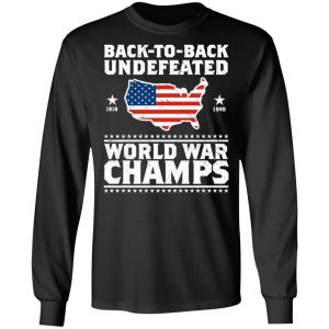 Back To Back Undefeated World War Champs Shirt 21