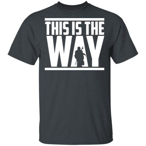 This Is The Way Shirt - Image 2