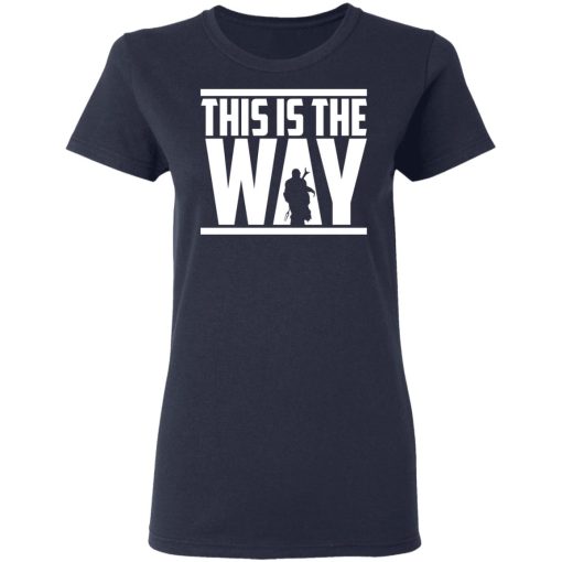 This Is The Way Shirt - Image 7