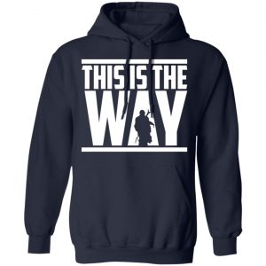 This Is The Way Shirt 23