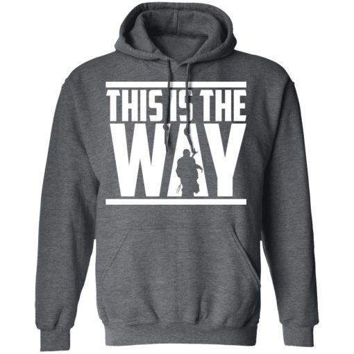 This Is The Way Shirt - Image 12