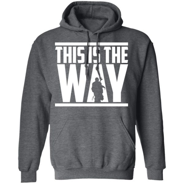 This Is The Way Shirt 12