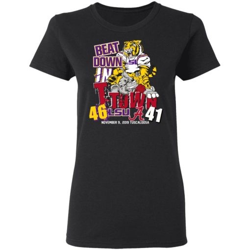 Lsu Tigers 46 Alabama 41 Beat Down In T-town Shirt 3