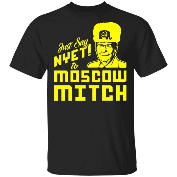 Kentucky Democratic Party Just Say NYET To Moscow Mitch Shirt 1