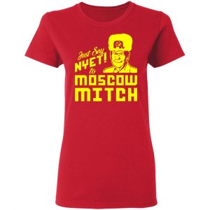 Kentucky Democratic Party Just Say NYET To Moscow Mitch Shirt 19