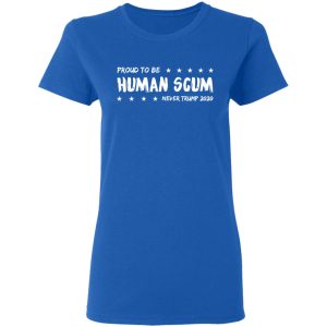 I’m Proud To Be Called Human Scum Shirt 7