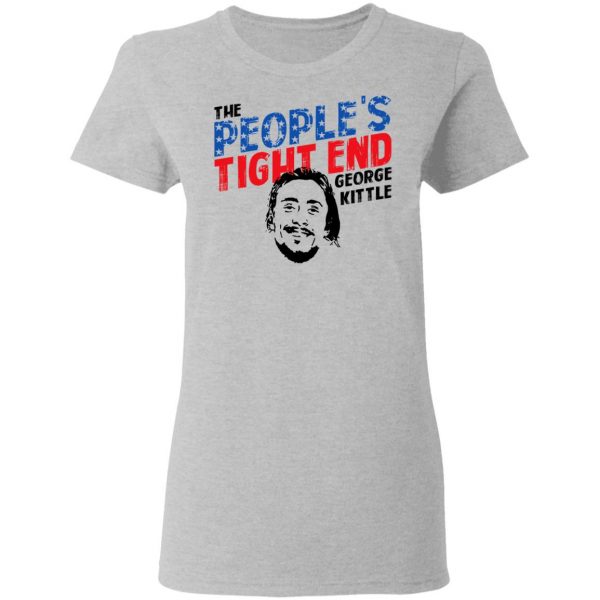 George Kittle The People’s Tight End Shirt 6