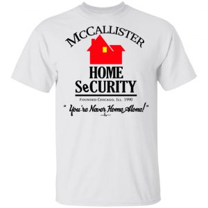 McCallister Home Security You’re Never Home Alone Shirt Branded 2