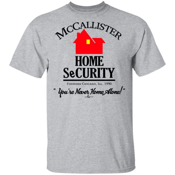McCallister Home Security You’re Never Home Alone Shirt Apparel 5