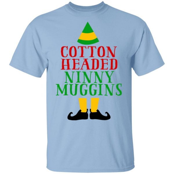 Cotton Headed Ninny Muggins Elf Shirt 1
