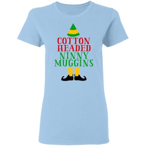 Cotton Headed Ninny Muggins Elf Shirt 4