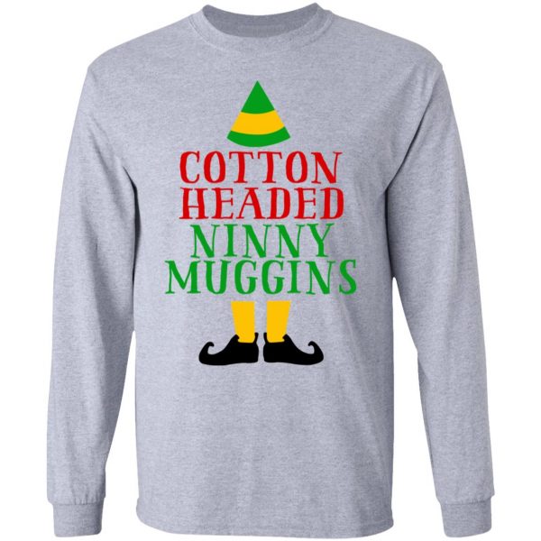 Cotton Headed Ninny Muggins Elf Shirt 7