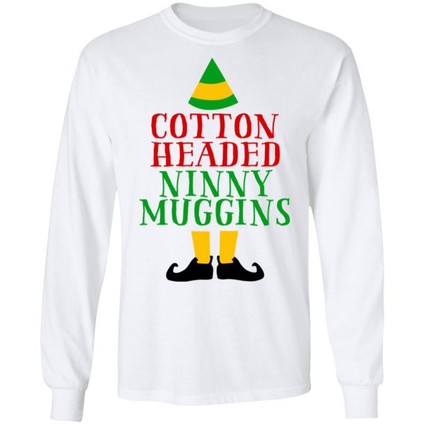 Cotton Headed Ninny Muggins Elf Shirt 8