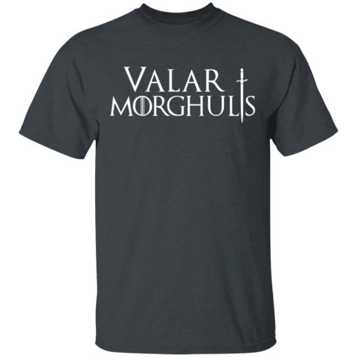 Valar Morghulis Valar Dohaeris Shirt 2