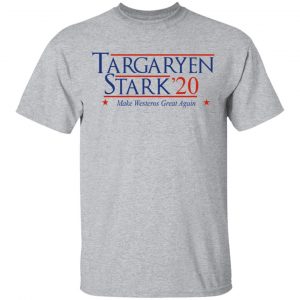 Targaryen Stark 2020 - Make Westeros Great Again Shirt 14