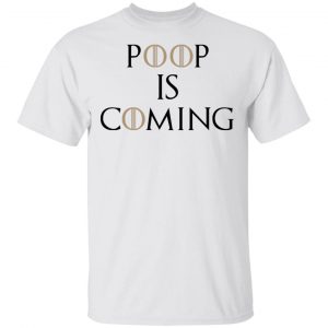 Poop Is Coming Shirt Apparel 2