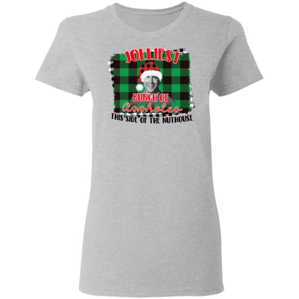 Jolliest Bunch Of Assholes This Side Of The Nuthouse Shirt 6